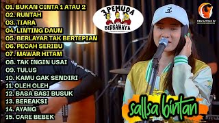 Download lagu SALLSA BINTAN FEAT 3 PEMUDA BERBAHAYA TERBARU 2022 II  BUKAN CINTA 1 ATAU 2, MAWAR HITAM, RUNTAH mp3