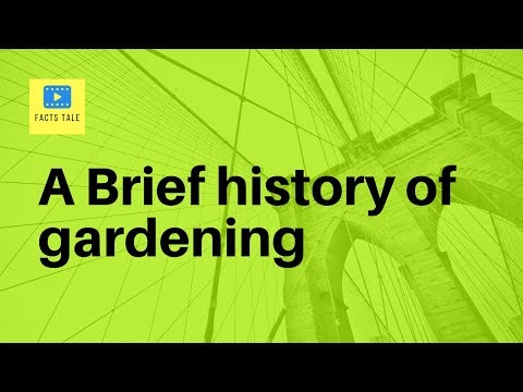 A brief history of gardening and Gardening Secretes