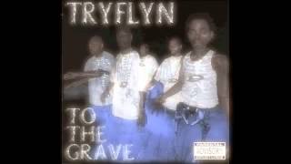 Tryflyn - Fuck These Hoes