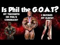 Is Phil Heath the best bodybuilder of all time ? I injured my elbow!