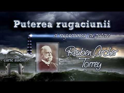 12.X. - Rugăciunea fructuoasă şi trezirea adevărată - R. A. Torrey