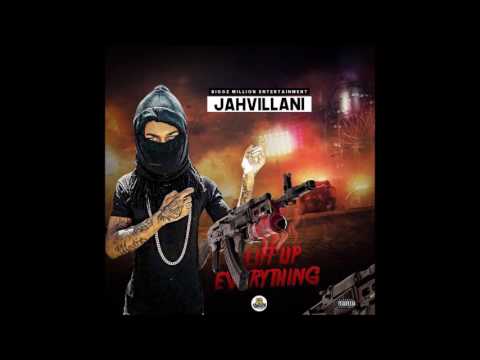 Jahvillani - Liff Up Everything ''EXCLUSIVE'' April 2017