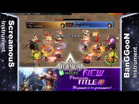 Titan 02/07/2017 PM: Semifinal - ScreamouS vs BanGGooN - Atlantica Online