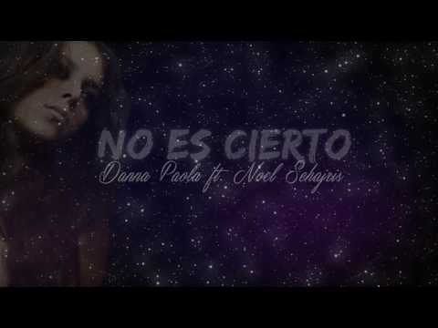 Danna Paola - No Es Cierto feat. Noel Schajris (Lyric Video)