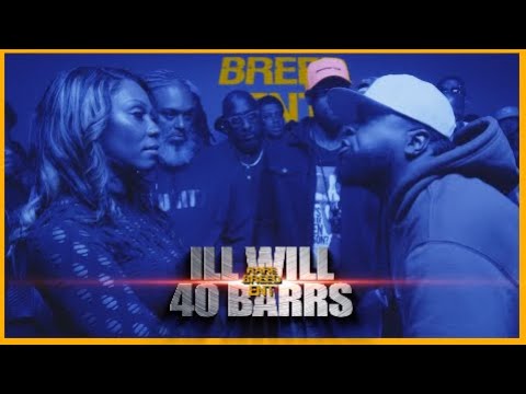 Ill Will vs 40 B.A.R.R.S.