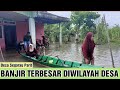 Banjir Terbesar Di Wilayah Desa Segarau Parit Ll The Biggest Flood In The Village Area Segarau Parit