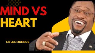 | Mind Vs Heart | || DR. MYLES MUNROE ||