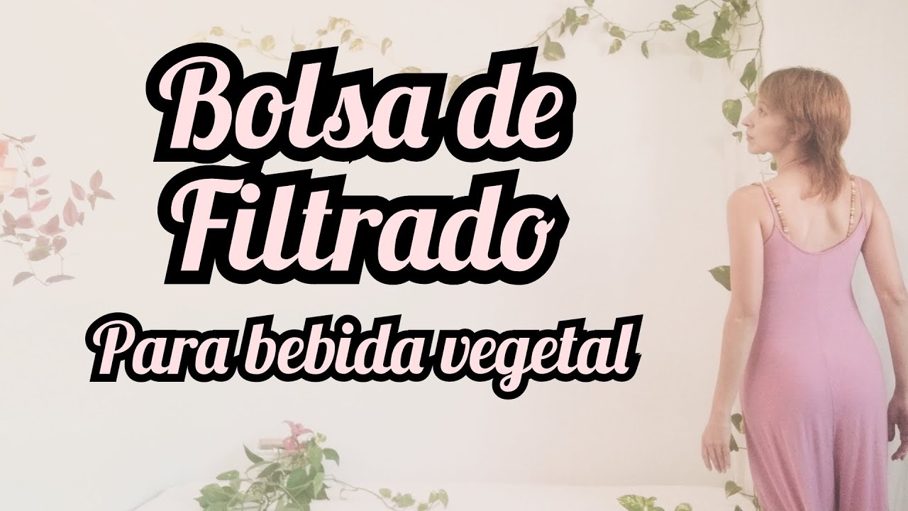 👩‍🔧DIY Bolsa para FILTRAR bebida vegetal/Colador de tela casero/FILTRO para leche vegetal