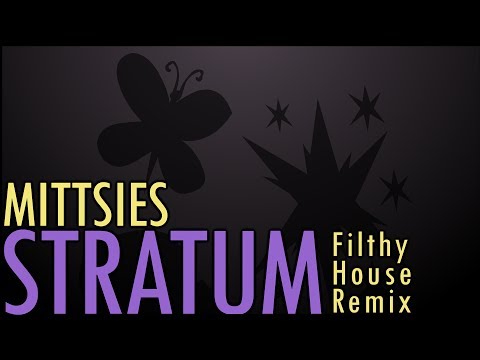 Mittsies - Stratum (Filthy House Remix)