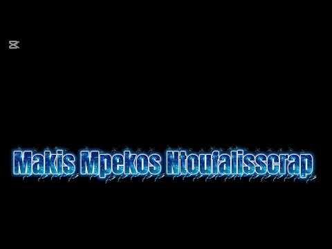 Makis Mpekos-Saki Mollov Ntoufalisscrap new 2026