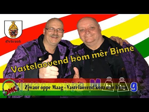 Zjwaor Oppe Maag - Vastelaovend Kom Mêr Binne ( LVK 2019)