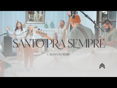 Santo Pra Sempre - Cabana Worship (cover)