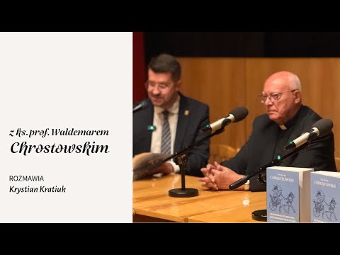 Zapomniane dziedzictwo - ks. prof. Waldemar Chrostowski