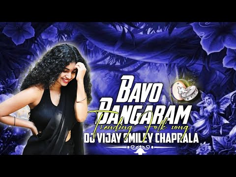 Bavo Bangaram Dj Song ll Trending Folk song ll Dj Vijay Smiley Chaprala