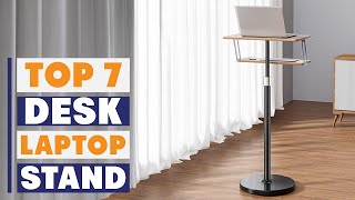 Top 7 Laptop Stands for Your Desk: Boost Comfort and Productivity