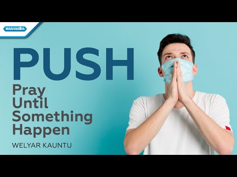 Push (Pray Until Something Happen) - Welyar Kauntu (with lyric)