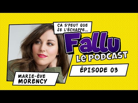 FALLU ÇA S'PEUT QUE JE L'ÉCHAPPE | Marie-Ève Morency