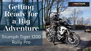 Preparing for the Epic trip to Turkey on the Triumph Tiger 1200 Rally Pro, New gear and Ready 😆