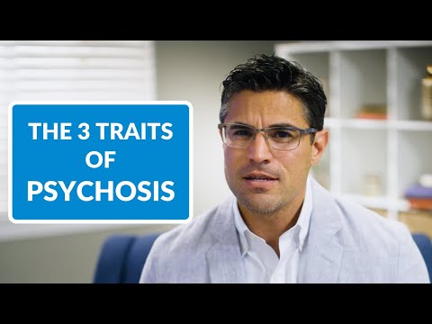 3 Traits of Psychosis