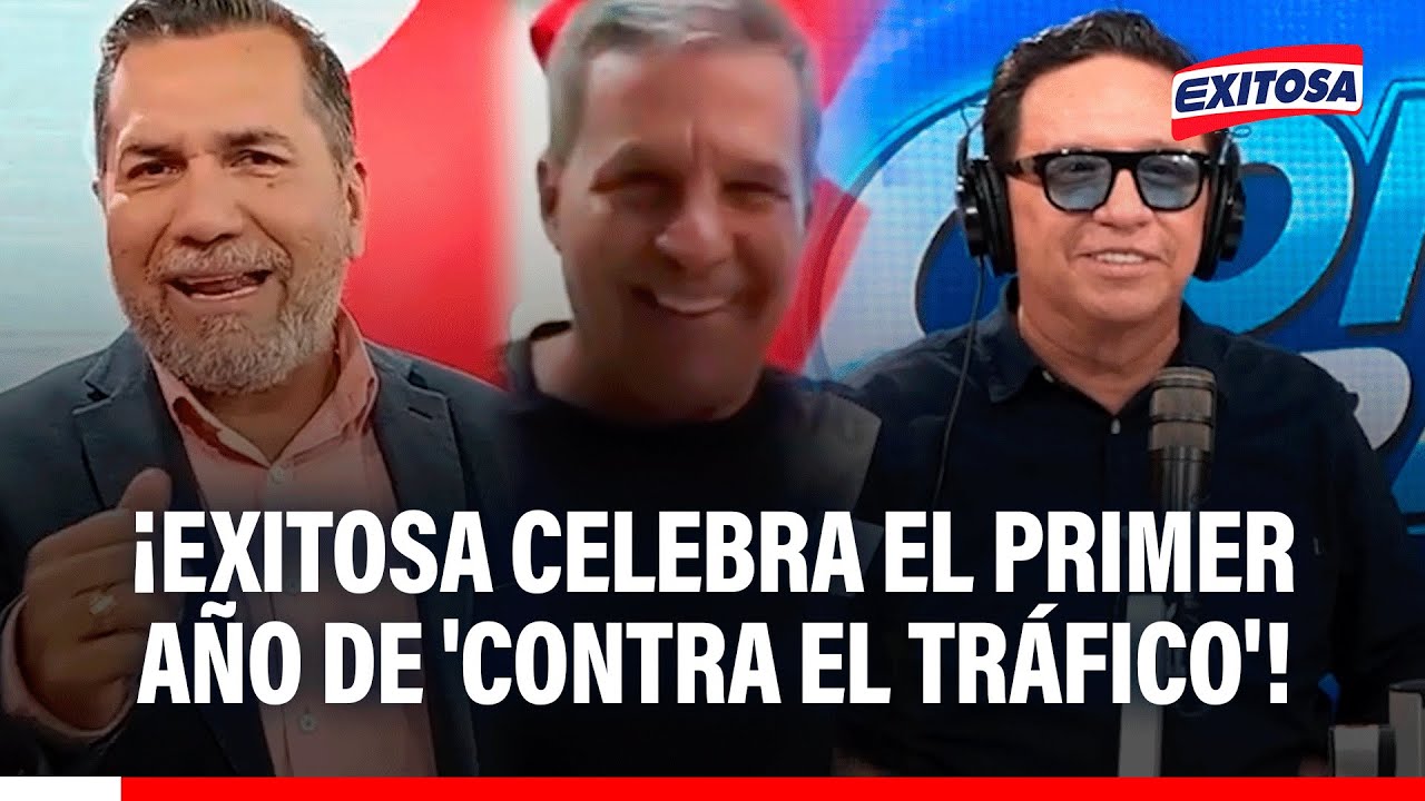 🔴🔵 Conductores de Exitosa CELEBRAN el PRIMER AÑO DE 'Contra el Tráfico'