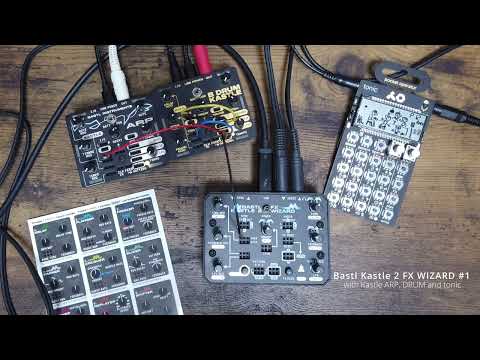 Bastl Kastle 2 FX WIZARD #1 (with ARP, DRUM and tonic)