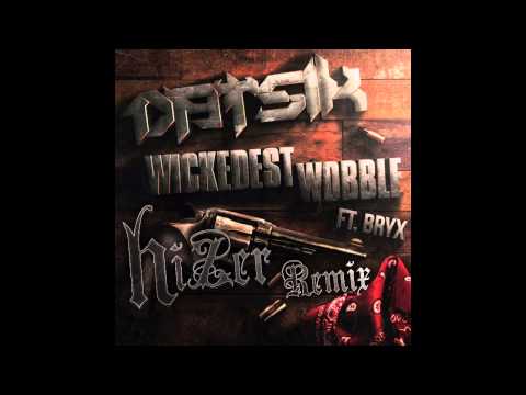 Datsik - Wickedest Wobble Ft Bryx (hiZer Remix)[FREE DOWNLOAD]