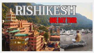 RISHIKESH ONE DAY TOUR ll RISHIKESH TOUR PLAN कैसे घूमे ऋषिकेश एक दिन में #ganga #rishikesh #travel