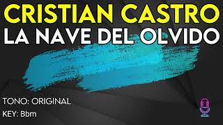 Cristian Castro - La Nave Del Olvido - karaoke Instrumental