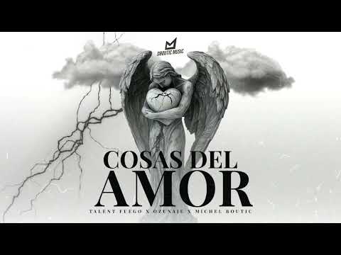 Talent Fuego, Ozunaje, Michel Boutic - COSAS DEL AMOR (Visualizer)