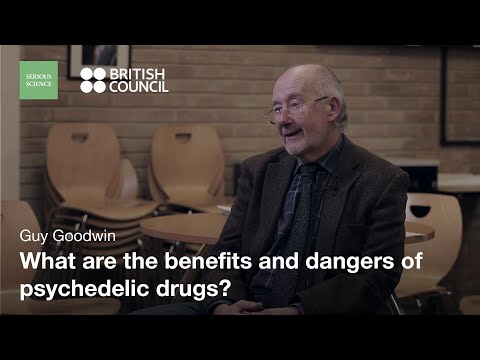Psychedelic Drugs in Psychiatry — Guy Goodwin / Serious Science