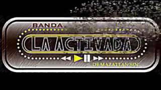 Banda La Activada De Mazatlán Sinaloa - No es tan facil