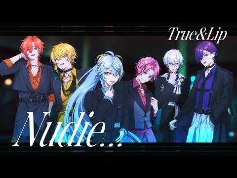 NUDIE… - AMPTAKxCOLORS  / とぅるりぷ - True&Lip【歌ってみた】
