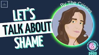 [CC] Let&#39;s talk about shame by The Crisses