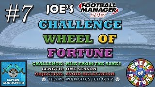 FM17 Challenge Wheel of Fortune | Rise From The Ashes (Man City) | Part 7: JANUARY TRANSFER WINDOW!