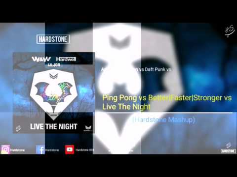 AVB vs Daft Punk vs W&W & Hardwell - Ping Pong vs Better|Faster vs Live the Night (Hardstone Mashup)