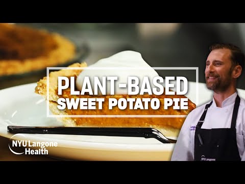 Plant-Based Sweet Potato Pie: Cooking for Wellness at NYU Langone