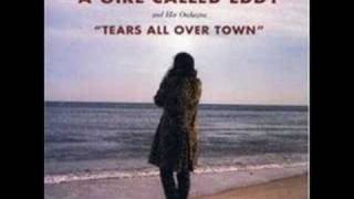 A Girl Called Eddy - Tears All Over Town