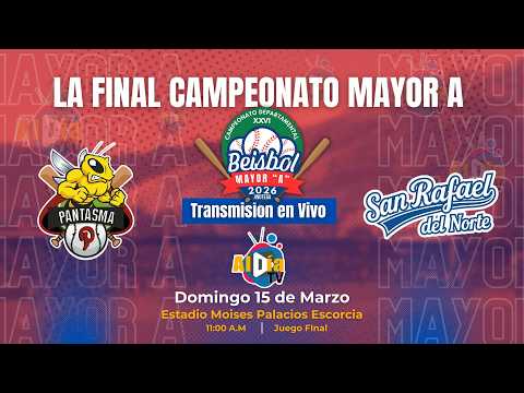 🔴EN VIVO // LA FINAL Pantasma Vs San Rafael del Norte Departamental Mayor "A"