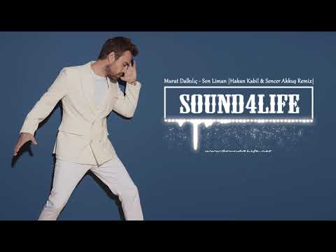 Murat Dalkılıç - Son Liman (Hakan Kabil & Sencer Akkuş Remix)