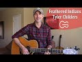 Feathered Indians Tyler Childers Guitar Lesson Capo 5th Fret