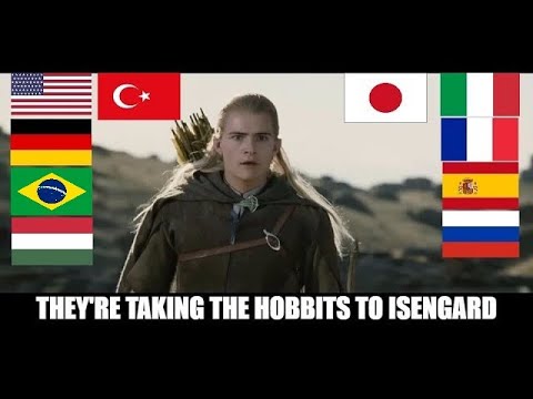 "THEY'RE TAKING THE HOBBITS TO ISENGARD" in Different Languages [LOTR: The Two Towers]