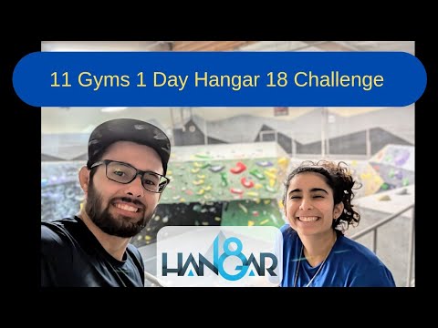Rock Climbing at Every Hangar 18 Gym in Southern California | 1 Day 11 gyms Challenge