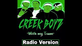 Creek Boyz- With My Team (Clean Version)