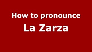 How to pronounce La Zarza