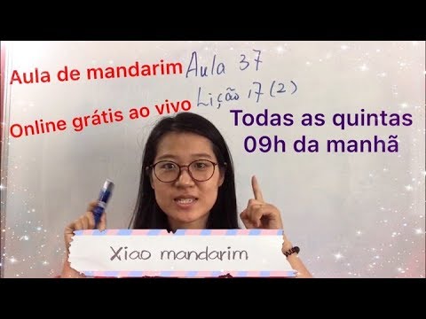 Aula 037 do curso de mandarim online grátis (Lição 17 parte 2)