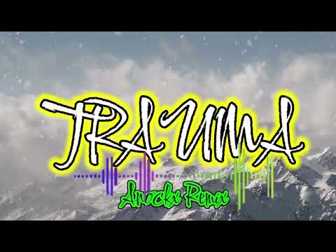 TRAUMA🎶Nockx REMIX