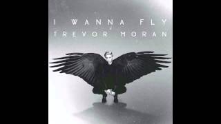Trevor Moran - I Wanna Fly (Audio)