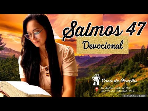 Psalms 47 Devotional