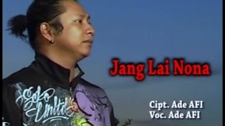 Download lagu Ade AFI - Jang Lai Nona mp3
