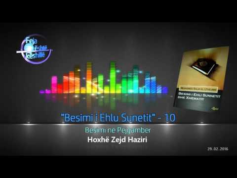 Besimi i Ehlu Sunetit - 10 (Besimi në Pejgamberë)- Hoxhë Zejd Haziri